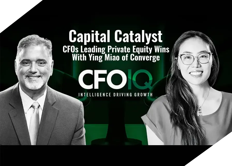 Capital Catalyst: CFOs Leading Private Equity Wins with Ying Miao of Converge